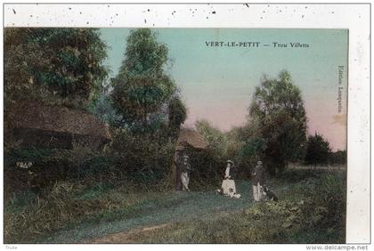 VERT-LE-PETIT TROU VILLETTE