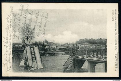 CPA - Carte Postale - France - Vic sur Aisne - Pont détruit par les Allemands à leur retraite (CP21883)