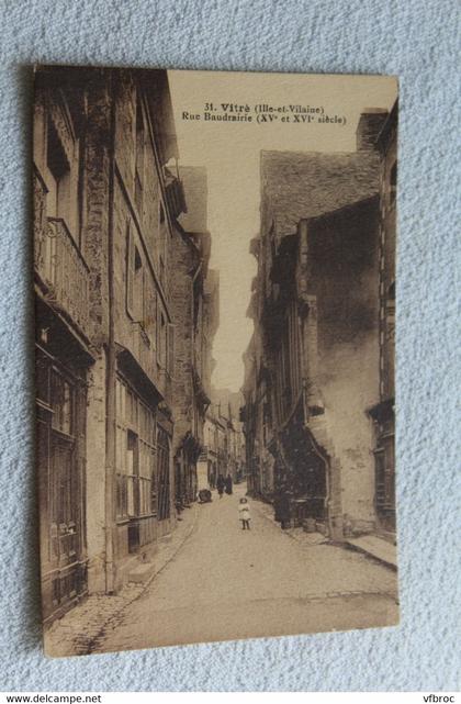 Vitré, rue Baudrairie, Ille et Vilaine 35