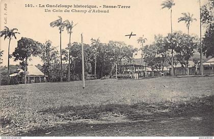 La Guadeloupe Historique - BASSE-TERRE - Un Coin du Champ d'Arbaud - Ed. F. Petit 142