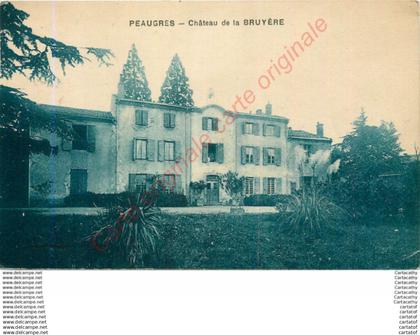 07.  PEAUGRES .  Château de la BRUYERE .