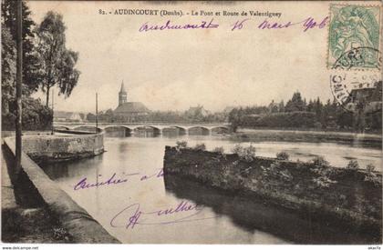 CPA AUDINCOURT - Le Pont et Route de VALENTIGNEY (131288)