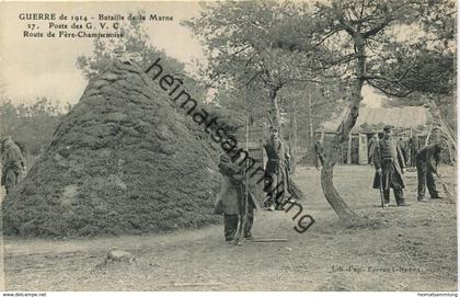 Guerre de 1914 - Route de Fere-Champenoise - Poste des G. V. C.