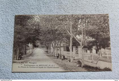 Cpa 1919, établissement du Boulou, la route du Perthus et façade de l'établissement, Pyrénées orientales 66