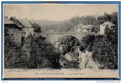 74 - ALBY sur CHERAN --  Le pont Neuf - N° 38