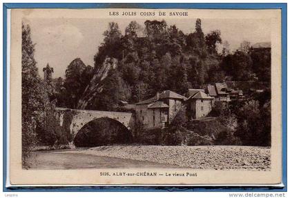 74 - ALBY sur CHERAN --  Le vieux pont