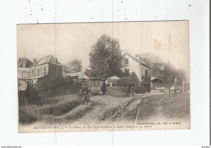 ARDRES (P DE C) LA GARE LA LIGNE D'ANVIN A CALAIS INAUGUREE EN 1882        1918