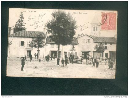 Arpajon sur Cere (15 Cantal ) - Place d' Arpajon ( animée taxe N°210)