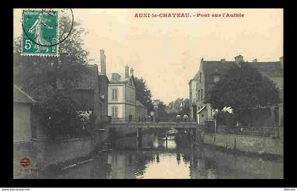 62 - Auxi le Château - Pont sur l'Authie - Animé - Ecrite - CPA - Voir Scans Recto-Verso