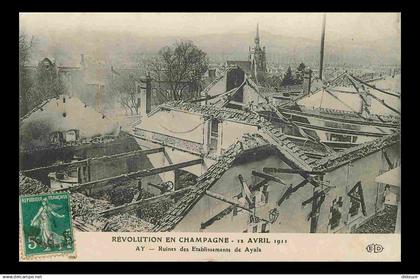 51 - Ay - Révolution en Champagne 12 Avril 1911 - Ruines des Etablissements de Ayala - CPA - Voir Scans Recto-Verso