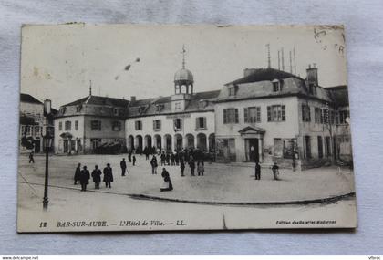 Cpa 1916, Bar sur Aube, l'hôtel de ville, Aube 10