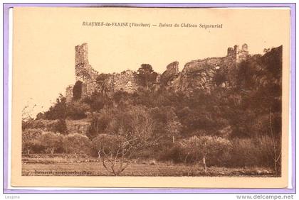 84 - BEAUMES de VENISE --  ruines du Chateau Seigneurial