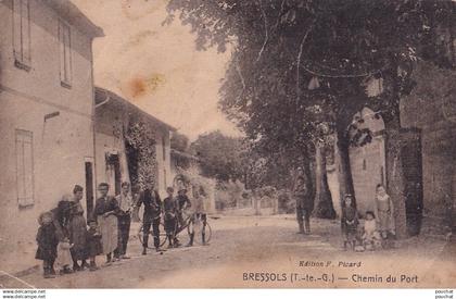 M12-82) BRESSOLS - CHEMIN DU PORT - ANIMATION - HABITANTS - ETAT  - ( 2 SCANS )