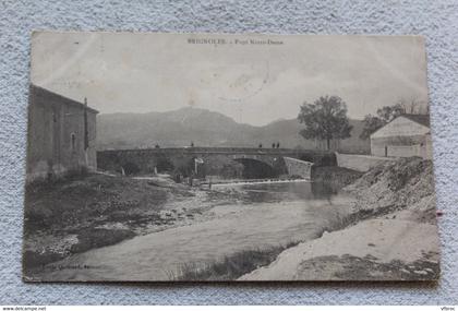 Cpa 1907, Brignoles, pont Notre Dame, Var 83