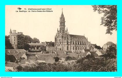 a906 / 587 18 - CHATEAUNEUF SUR CHER Basilique de Notre Dame des Enfants