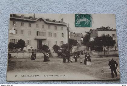 Chatel Guyon le grand hôtel, Puy de Dôme