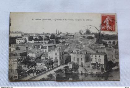 Cpa 1910, Clisson, quartier de la Trinité, vue prise du château, Loire Atlantique 44