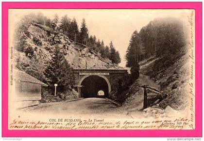 Col de Bussang - Le Tunnel - NEURDEIN FRERES - ND PHOT - SOYARD - 1903