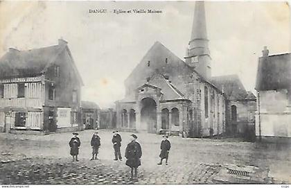 CPA Dangu Eglise et vieille maison