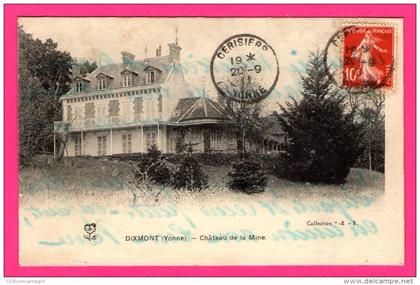 Dixmont - Château de la Mine - Cachet " Cerisiers " - COLLECTION R.S. - 1911