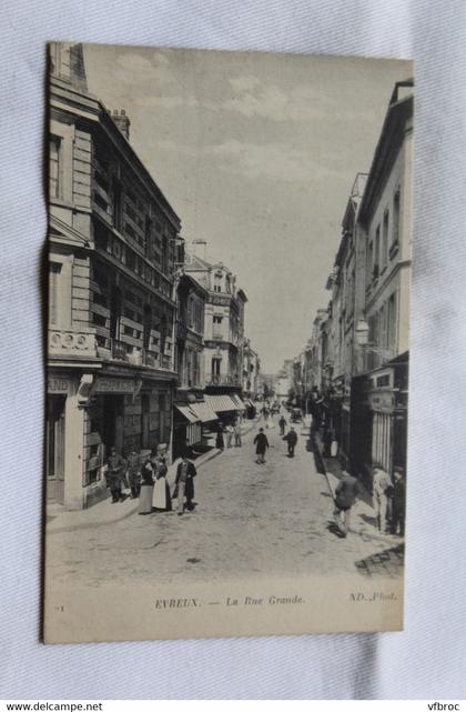 Evreux, la rue Grande, Eure 27