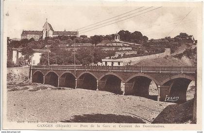 CPA Ganges Pont de la Gare et Couvent des Dominicaines