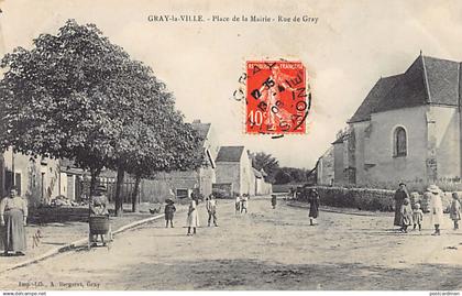 Gray-la-Ville (70) Place de la Mairie - Rue de Gray - Ed. A. Bergeret