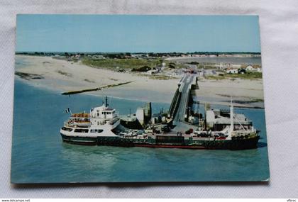 Cpm, ile de Ré, l'embarcadère, Charente maritime 17