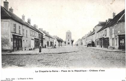 Carte POSTALE Ancienne de LA CHAPELLE la REINE - Place de la République