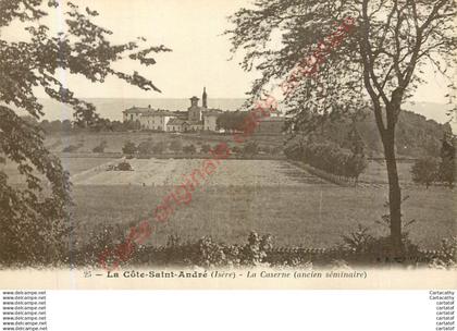 38.  LA COTE SAINT-ANDRE .  La Caserne . Ancien Séminaire .