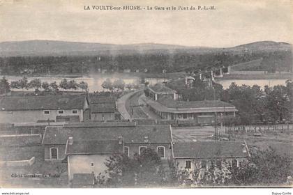 LA VOULTE SUR RHONE - La Gare et le Pont du PLM - très bon état