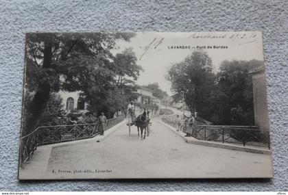 Cpa 1910, Lavardac, pont de Bordes, Lot et Garonne 47