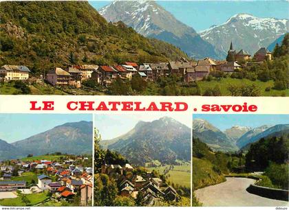 73 - Le Chatelard - Multivues - CPM - Voir Scans Recto-Verso