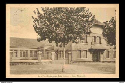 93 - Les Pavillons sous Bois - Ecole Maternelle - CPA - Oblitération ronde de 1932 - Voir Scans Recto-Verso