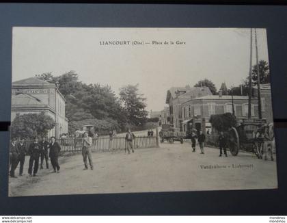 Cpa LIANCOURT Place de la Gare. 1916