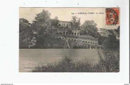 LISLE SUR TARN 399 LE PALAIS 1912