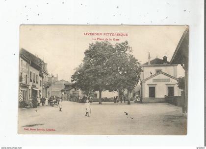 LIVERDUN PITTORESQUE LA PLACE DE LA GARE (CAFE DE LA GARE ET PETITE ANIMATION) 1916