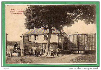 MAGNANVILLE -- Entrée du Château at de la Ferme