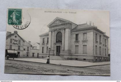 Cpa 1910, Mantes la Jolie, le tribunal, Yvelines 78