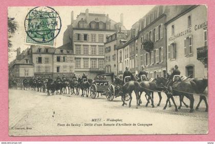 57 - METZ - Weidenplatz - Place de Saulcy - Batterie d' artillerie de campagne