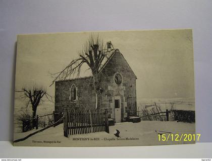 MONTIGNY-LE-ROI (HAUTE MARNE) VAL DE MEUSE. CHAPELLE SAINTE-MADELEINE.