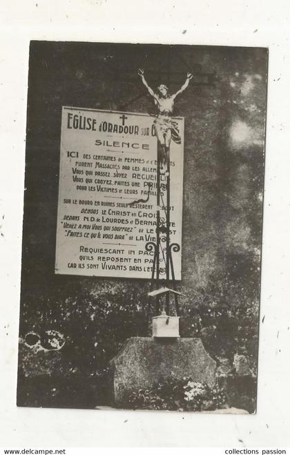 cp, militaria, guerre 1939-45, ORADOUR SUR GLANE, église ,SILENCE, ici des centaines....,vierge