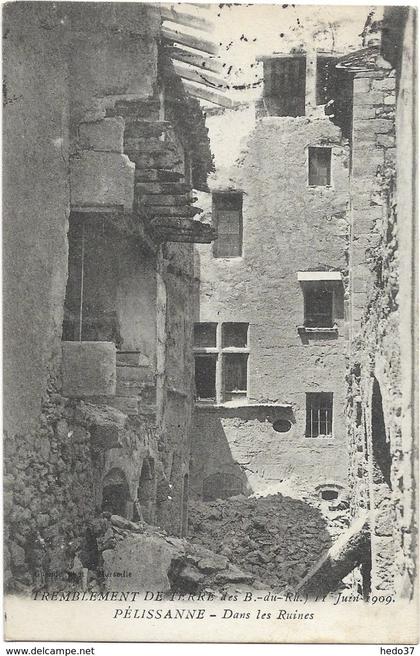 Tremblement de terre du 11 Juin 1909 - Pélissanne - Dans les ruines