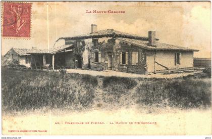 Carte Postale Ancienne de Pelerinage de PIBRAC-La maison de Sainte Germaine