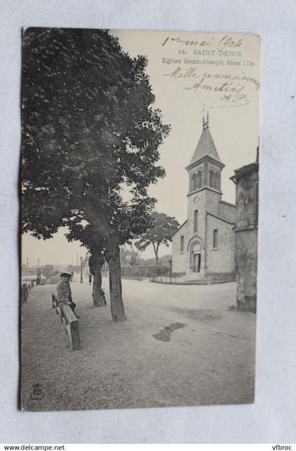 Cpa 1904, Saint Denis, église saint Joseph dans l'ile, Seine saint Denis 93