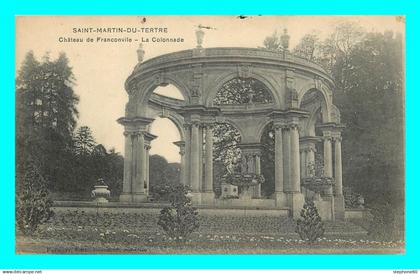 a849 / 191 95 - SAINT MARTIN DU TERTRE Chateau de Franconville Colonnade