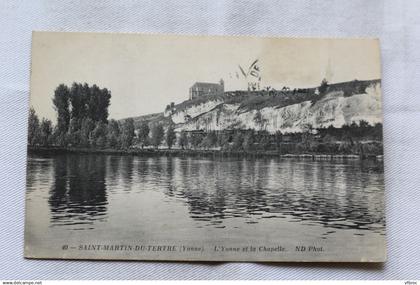 Cpa 1913, Saint Martin du Tertre, l'Yonne et la chapelle, Yonne 89