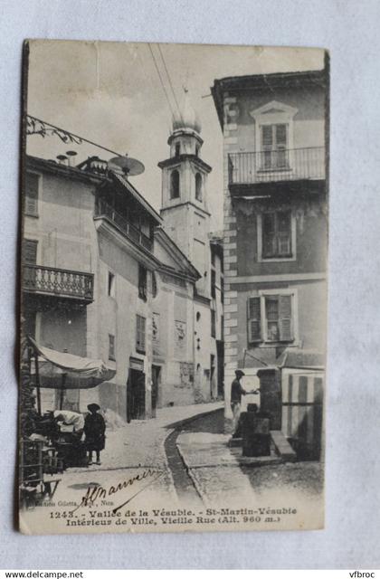 Cpa 1903, Saint Martin Vésubie, intérieur de ville, vieille rue, Alpes Maritimes 06