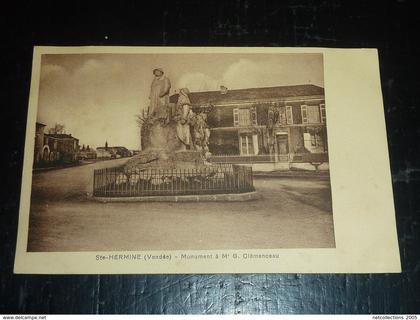 SAINTE-HERMINE - MONUMENT A Mr G.CLEMENCEAU - 85 VENDEE (Z)