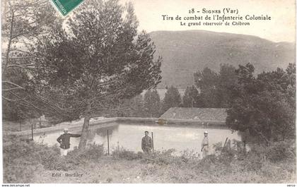 Carte POSTALE Ancienne de  SIGNES - Tirs de combat de l'Infanterie Coloniale à CHIBRON, Grand réservoir